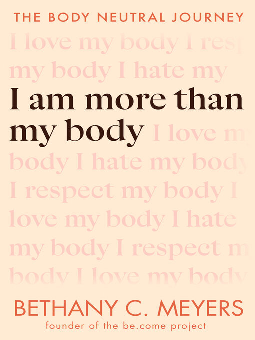 Title details for I Am More Than My Body by Bethany C. Meyers - Available